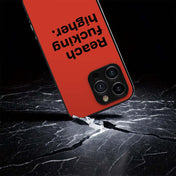 Reach Fucking Higher Metal/Glass Hybrid Case